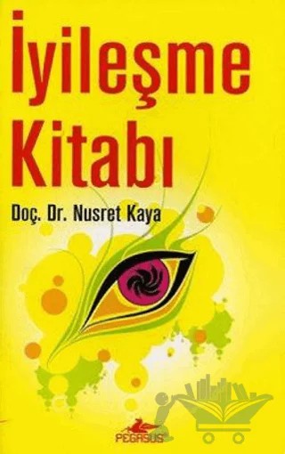 İyileşme Kitabı (Cd'li) – Nusret Kaya – Pegasus Yayınları kitap kapağı