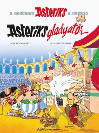 Asteriks 4 - Asteriks Gladyatör – Rene Goscinny – Alfa Yayınları kitap kapağı