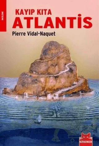 Kayıp Kıta Atlantis – Pierre Vidal-Naquet – Kırmızı Kedi Yayınevi kitap kapağı