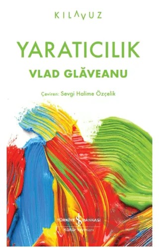 Yaratıcılık – Vlad Glaveanu – İş Bankası Kültür Yayınları kitap kapağı