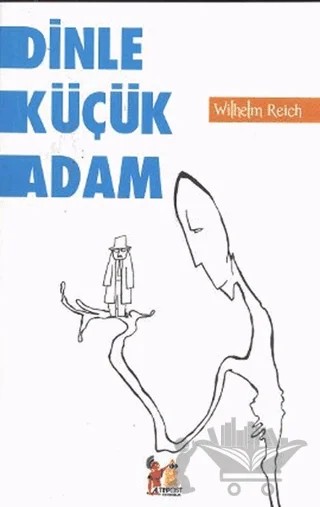 Dinle Küçük Adam – Wilhelm Reich – Altın Post Yayıncılık kitap kapağı