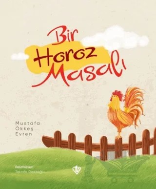 Bir Horoz Masalı – Mustafa Ökkeş Evren – Türkiye Diyanet Vakfı Yayınları kitap kapağı