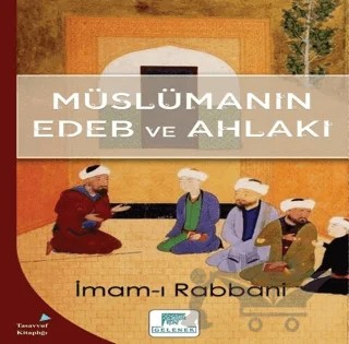 Müslümanın Edeb ve Ahlakı – İmam-ı Rabbani – Gelenek Yayıncılık kitap kapağı