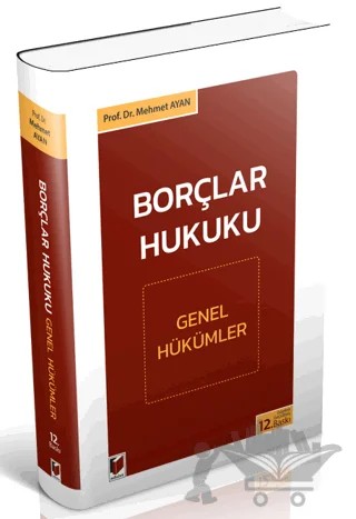 Borçlar Hukuku Genel Hükümler – Mehmet Ayan – Adalet Yayınevi kitap kapağı