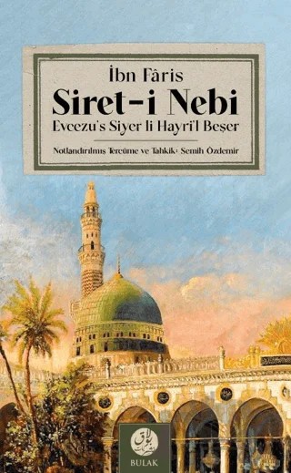 Siret-i Nebi (Arapça Aslıyla Beraber) – İbn Faris – Bulak Neşriyat kitap kapağı