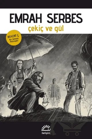 Çekiç ve Gül – Emrah Serbes – İletişim Yayınevi kitap kapağı