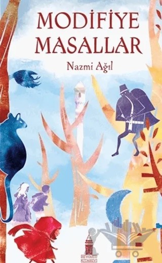 Modifiye Masallar – Nazmi Ağıl – Beyoğlu Kitabevi kitap kapağı