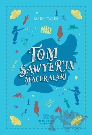 Tom Sawyer’in Maceraları – Mark Twaın – İthaki Çocuk Yayınları kitap kapağı