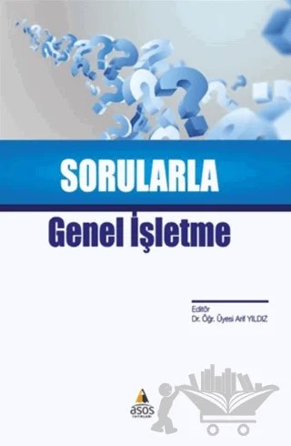 Sorularla Genel İşletme – Arif Yıldız – Asos Yayınları kitap kapağı