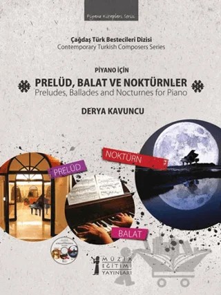 Piyano İçin Prelüd, Balat Ve Noktürnler – Derya Kavuncu – Müzik Eğitimi Yayınları kitap kapağı