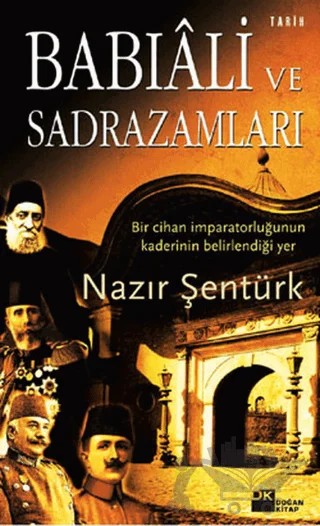 Babıali ve Sadrazamları – Nazır Şentürk – Doğan Kitap kitap kapağı