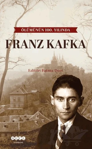 Ölümünün 100. Yılında Franz Kafka – Fatma Dore – Hece Yayınları kitap kapağı