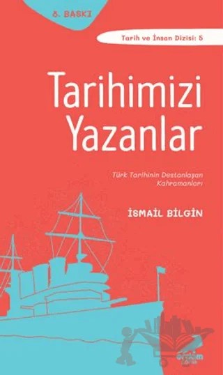 Tarihimizi Yazanlar – İsmail Bilgin – Erdem Çocuk kitap kapağı