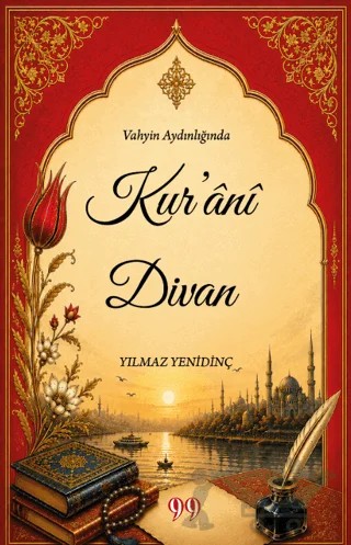 Vahyin Aydınlığında Kur’ânî Divan – Yılmaz Yenidinç – Doksan Dokuz Yayınları kitap kapağı