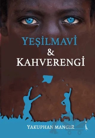 Yeşilmavi - Kahverengi – Yakuphan Mangır – İkinci Adam Yayınları kitap kapağı