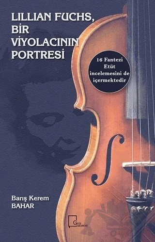 Lillian Fuchs, Bir Viyolacının Portresi – Barış Kerem Bahar – Gece Akademi kitap kapağı