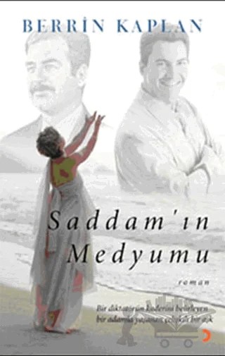 Saddam’ın Medyumu – Berrin Kaplan – Cinius Yayınları kitap kapağı