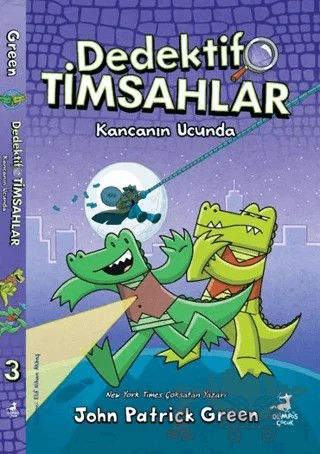 Dedektif Timsahlar 3: Kancanın Ucunda – John Patrıck Green – Olimpos Çocuk kitap kapağı