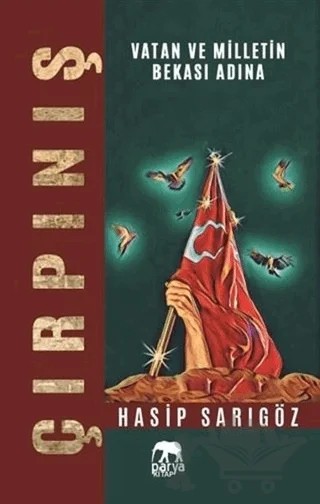 Çırpınış - Vatan ve Milletin Bekası Adına – Hasip Sarıgöz – Parya Kitap kitap kapağı