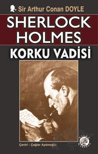Sherlock Holmes - Korku Vadisi – Sir Arthur Conan Doyle – Bilge Karınca Yayınları kitap kapağı