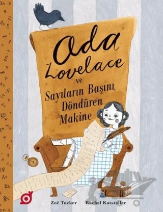 Ada Lovelace ve Sayıların Başını Döndüren Makine – Zoe Tucker – Koç Üniversitesi Yayınları kitap kapağı