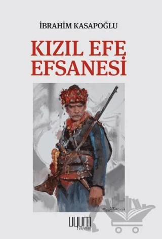 Kızıl Efe Efsanesi – İbrahim Kasapoğlu – Uyum Yayınları kitap kapağı
