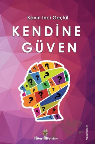 Kendine Güven – Kavin İnci Geçkil – Kitap Müptelası Yayınları kitap kapağı