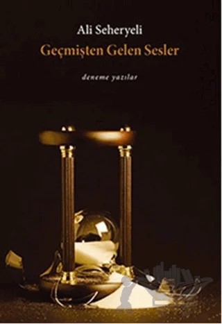 Geçmişten Gelen Sesler – Ali Seheryeli – Cinius Yayınları kitap kapağı