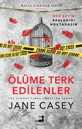 Ölüme Terk Edilenler – Jane Casey – Olimpos Yayınları kitap kapağı