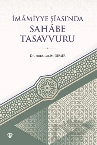 İmamiyye Şiasında Sahabe Tasavvuru – Abdulalim Demir – Türkiye Diyanet Vakfı Yayınları kitap kapağı