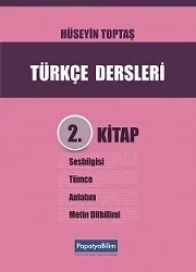 Türkçe Dersleri Cilt 2: Sesbilgisi, Tümce, Anlatım, Metin Dilbilim – Hüseyin TOPTAŞ (Dilbilimci) – Papatya Bilim kitap kapağı