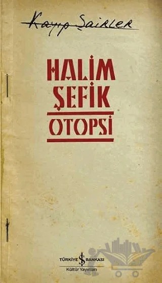 Otopsi – Halim Şefik – İş Bankası Kültür Yayınları kitap kapağı