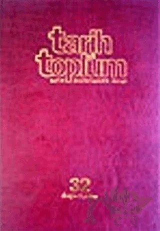 Tarih ve Toplum Cilt: 32 – Kolektif – İletişim Yayınevi kitap kapağı