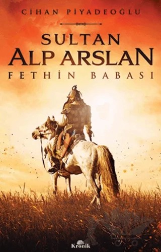 Sultan Alp Arslan – Cihan Piyadeoğlu – Kronik Kitap kitap kapağı