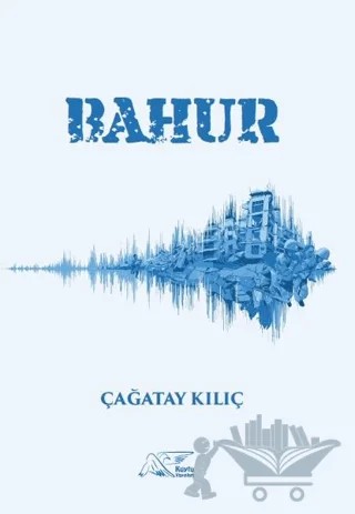 Bahur – Çağatay Kılıç – Kuytu Yayınları kitap kapağı