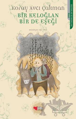 Bir Keloğlan Bir de Eşeği – Koray Avcı Çakman – Can Çocuk Yayınları kitap kapağı