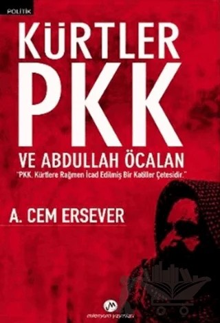 Kürtler PKK ve Abdullah Öcalan – A. Cem Ersever – Milenyum Yayınları kitap kapağı