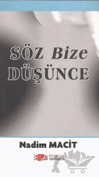 Söz Bize Düşünce – Nadim Macit – Berikan Yayınevi kitap kapağı