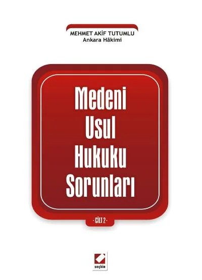 Medeni Usul Hukuku Sorunları Cilt: 2 – Mehmet Akif Tutumlu – Seçkin Yayıncılık kitap kapağı