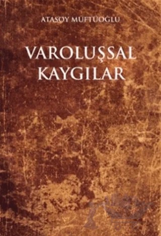 Varoluşsal Kaygılar – Atasoy Müftüoğlu – Hece Yayınları kitap kapağı