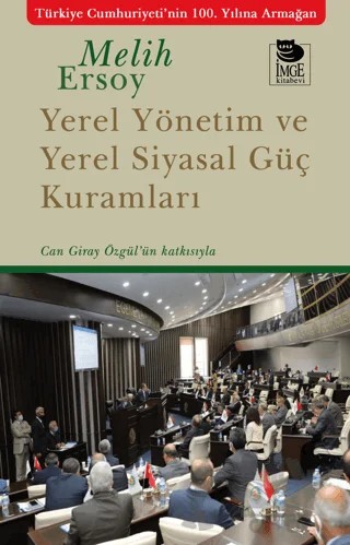 Yerel Yönetim ve Yerel Siyasal Güç Kuramları – Melih Ersoy – İmge Kitabevi Yayınları kitap kapağı