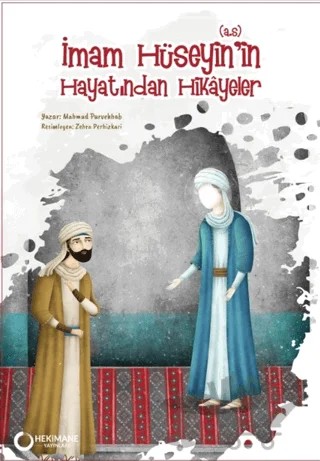 İmam Hüseyin’in (a.s.) Hayatından Hikayeler – Mahmud Purvehhab – Hekimane Yayınları kitap kapağı