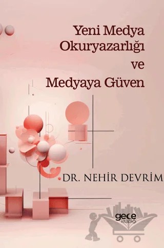 Yeni Medya Okuryazarlığı ve Medyaya Güven – Nehir Devrim – Gece Kitaplığı kitap kapağı