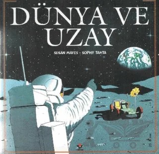 Dünya ve Uzay – Sophy Tahta, Susan Mayes – TÜBİTAK Yayınları kitap kapağı