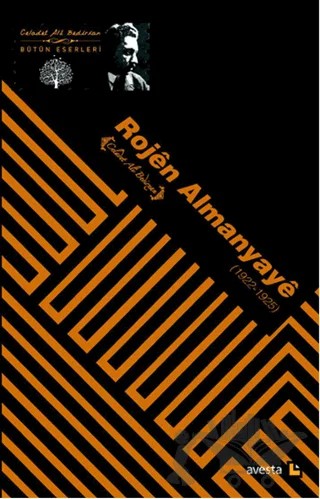 Rojen Almanyaye 1922 - 1925 – Celadet Ali Bedirxan – Avesta Yayınları kitap kapağı