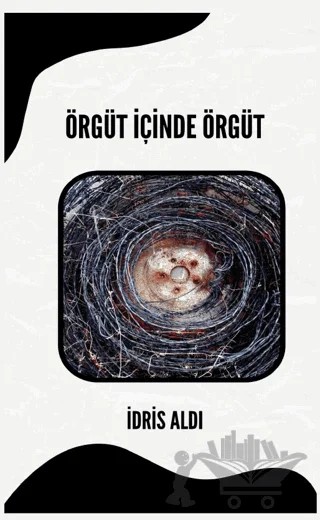 Örgüt İçinde Örgüt – İdris Aldı – Platanus Publishing kitap kapağı