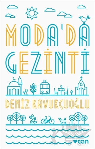 Moda'da Gezinti – Deniz Kavukçuoğlu – Can Yayınları kitap kapağı