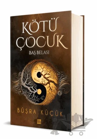 Kötü Çocuk 2 - Baş Belası – Büşra Küçük – Dokuz Yayınları kitap kapağı