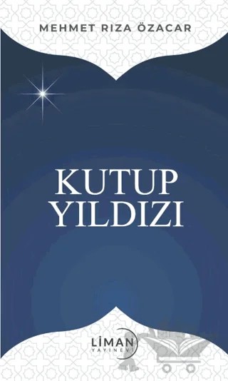 Kutup Yıldızı – Mehmet Rıza Özacar – Liman Yayınevi kitap kapağı