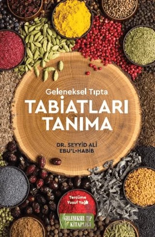 Geleneksel Tıpta Tabiatları Tanıma – Seyyid Ali Ebu’l-Habib – Geleneksel Tıp Kitaplığı kitap kapağı
